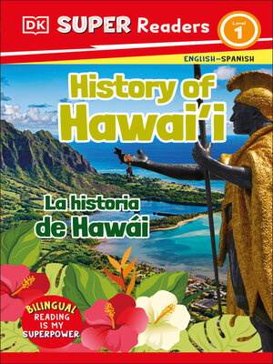 cover image of DK Super Readers Level 1 Bilingual History of Hawai'i  – La historia de Hawái